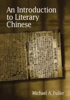 An introduction to literary Chinese by MA Fuller