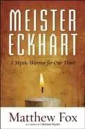 meister eckhart a mystic warrior for our times
