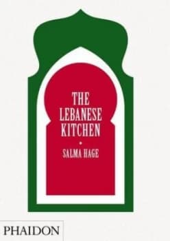 The Lebanese Kitchen by Salma Hage Hardback