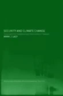 Security and Climate Change : International Relations and the Limits of Realism