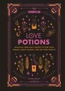 cosmopolitan love potions magickal recipes to find your person ignite passi