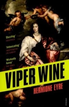 Viper Wine by Hermione Eyre Paperback