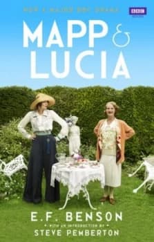 Mapp and Lucia by E F Benson Book
