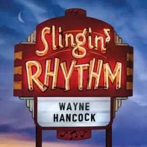 Slingin Rhythm by Wayne Hancock CD Album