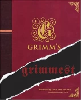 Grimms Grimmest by Jacob Grimm and Wilhelm Grimm and Tracy Dockray Hardback