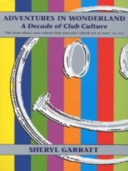 Adventures in Wonderland by Sheryl Garratt Paperback