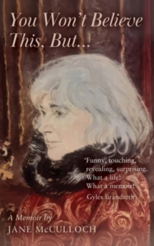 You Won't Believe This, But .... Paperback. By Jane McCulloch Books