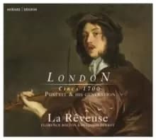 London: Circa 1700. Purcell & His Generation
