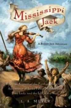 Mississippi Jack by L. A. Meyer Hardback