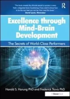 Excellence through mind-brain development by Harald S Harung