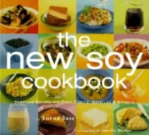 new soy cookbook tempting recipes for soybeans soy milk tofu tempeh miso an