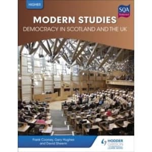 Higher Modern Studies for CfE: Democracy in Scotland and the UK by Frank Cooney, David Sheerin, Gary Hughes (Paperback, 2016)