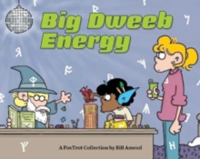 Big Dweeb Energy : A FoxTrot Collection Paperback / softback