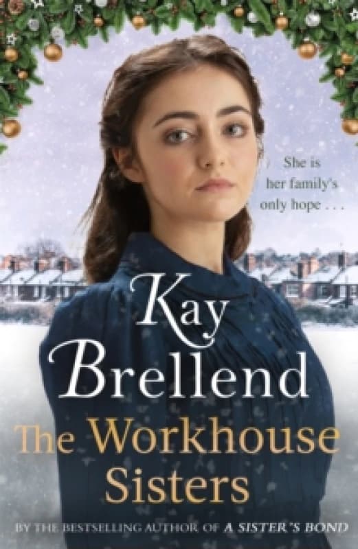 The Workhouse Sisters. Hardback. By Kay Brellend Books
