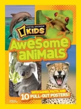 Awesome Animals by National Geographic Kids