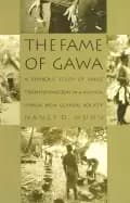 fame of gawa a symbolic study of value transformation in a massim society