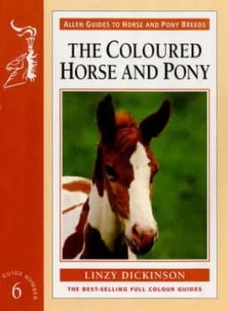 The Coloured Horse and Pony by Linzy Dickinson Paperback
