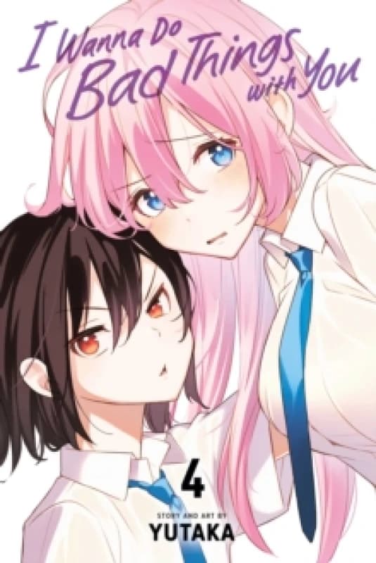 I Wanna Do Bad Things with You, Vol. 4 Paperback / softback