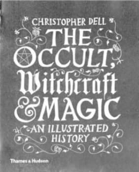 The Occult Witchcraft and Magic by Christopher Dell Hardback