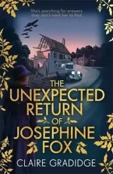 The unexpected return of Josephine Fox by Claire Gradidge