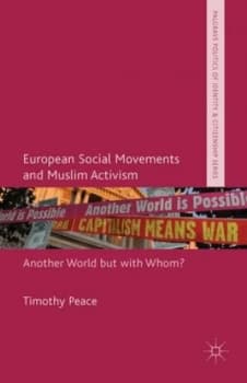 European Social Movements and Muslim Activism by Timothy Peace Hardback