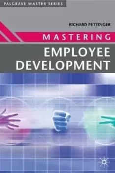 Mastering employee development by Richard Pettinger