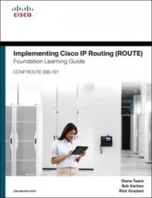 Implementing Cisco IP routing ROUTE by Diane Teare