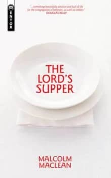 The Lords Supper by Malcolm Maclean Paperback