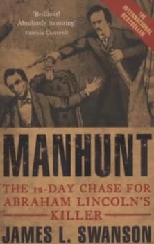 Manhunt by James L Swanson Book
