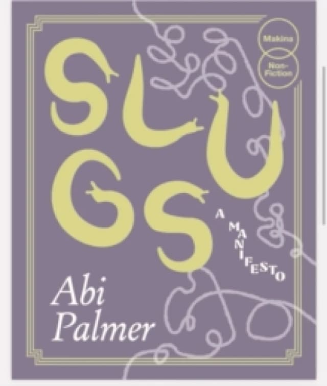Slugs: A Manifesto (Expanded Edition) Paperback / softback