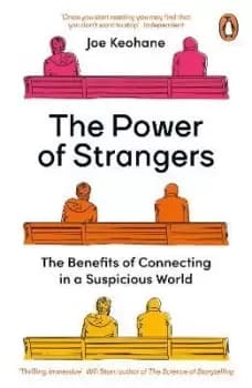 The Power of Strangers by JOE KEOHANE