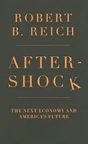aftershock the next economy and americas future