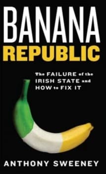 Banana Republic by Anthony Sweeney Book