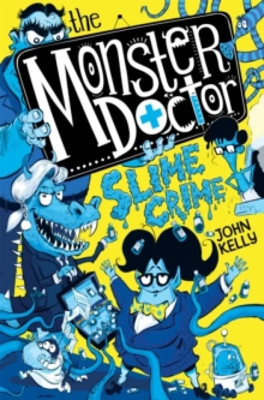 John Kelly The Monster Doctor: Slime Crime Book Multi unisex