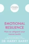 emotional resilience how to safeguard your mental health