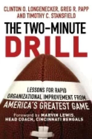 two minute drill lessons for rapid organizational improvement from americas