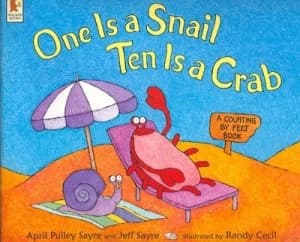 One Is a Snail Ten Is a Crab by April Pulley Sayre and Jeff Sayre and Randy Cecil Paperback