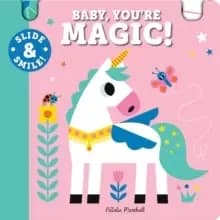 Slide and Smile: Baby, You're Magic!