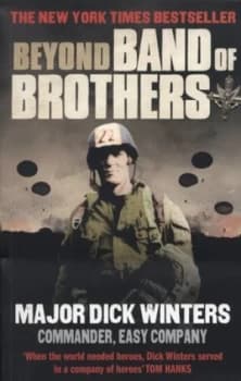 Beyond Band of Brothers by Dick Winters Paperback
