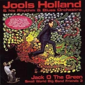 Small World Big Band Friends Jack O the Green - Volume 3 by Jools Holland & His Rhythm & Blues Orchestra CD Album