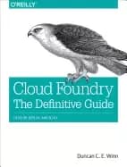 cloud foundry the definitive guide develop deploy and scale