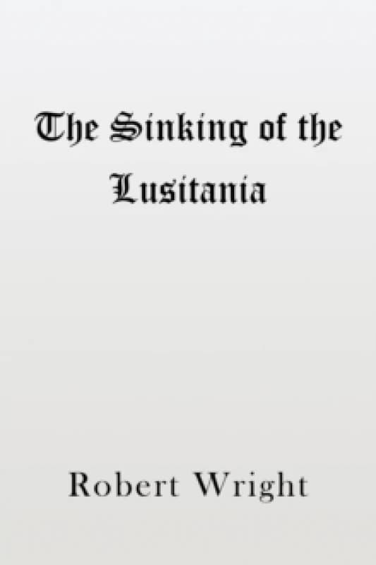 The Sinking of the Lusitania Paperback / softback