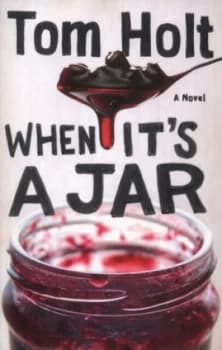 When Its a Jar by Tom Holt Paperback