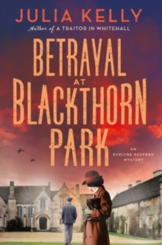 Betrayal at Blackthorn Park. Hardback. By Julia Kelly Books
