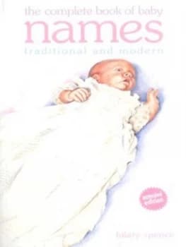 The Complete Book of Baby Names by Hilary Spence Book