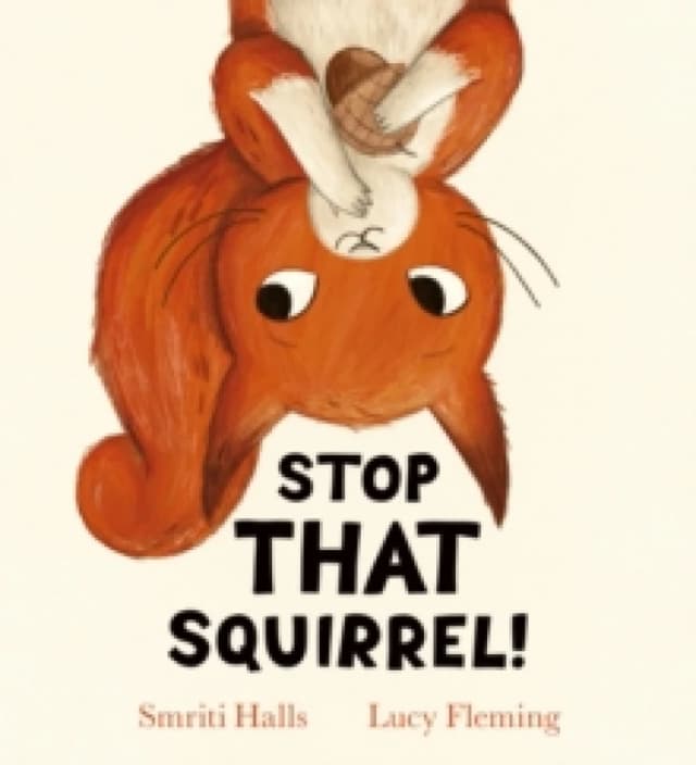 Stop That Squirrel! Paperback / softback
