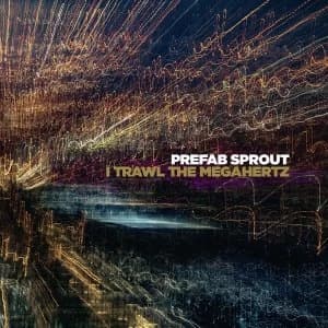 Prefab Sprout - I Trawl The Megahertz Vinyl