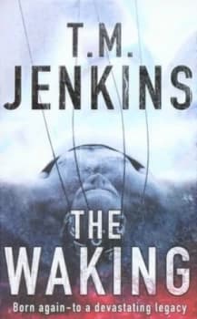 The Waking by T. M. Jenkins Book