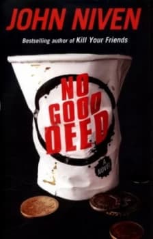 No Good Deed by John Niven Hardback