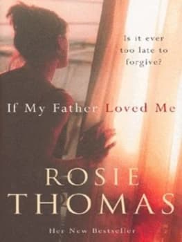If My Father Loved Me by Rosie Thomas Paperback
